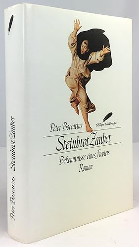Seller image for Steinbrotzauber. Bekenntnisse eines Frevlers. Roman. for sale by Antiquariat Heiner Henke