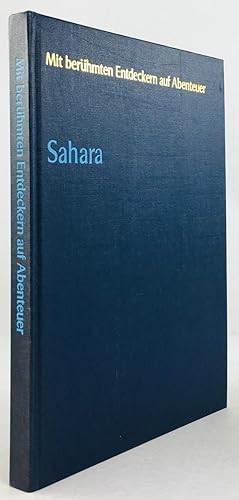 Bild des Verkufers fr Sahara. Zusammenstellung : Beppi Harrison, John Mason. Redaktion: Lee Bennett, Gail Roberts, Damian Grint. Fotos: Peter Cook. Karten: Geographical Projects. zum Verkauf von Antiquariat Heiner Henke