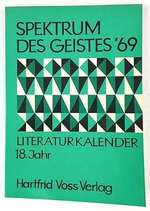 Bild des Verkufers fr Spektrum des Geistes 69. Ein Querschnitt durch das Literaturschaffen der Gegenwart. 18. Jahrgang des Literaturkalenders. zum Verkauf von Antiquariat Heiner Henke