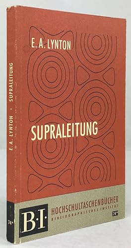 Supraleitung. Ins Deutsche übersetzt von W. Wolfer.
