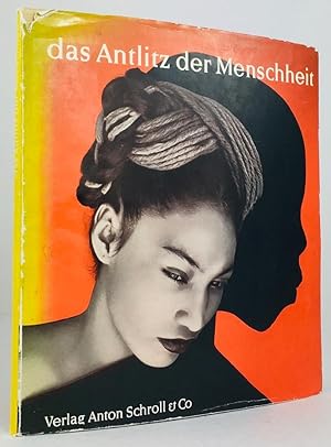 Das Antlitz der Menschheit. Hundert Aufnahmen internationaler Meisterfotografen