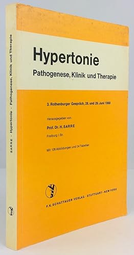 Hypertonie. Pathogenese, Klinik und Therapie. 3. Rothenburger Gespräch, 28. und 29. Juni 1968. Mi...