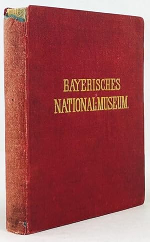 Das bayerische Nationalmuseum. Mit Abbildungen und Plänen. Vorwort von (Carl Maria) v. Aretin.