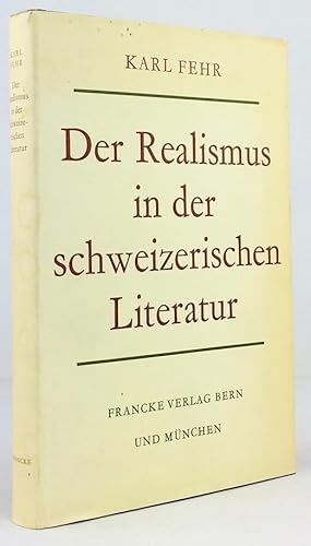 Seller image for Der Realismus in der schweizerischen Literatur. for sale by Antiquariat Heiner Henke