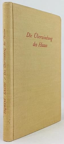 Bild des Verkufers fr Die Ueberwindung des Hasses. zum Verkauf von Antiquariat Heiner Henke