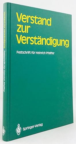 Seller image for Verstand zur Verstndigung. Wissenschaftspolitik und internationale wissenschaftliche Zusammenarbeit. Festschrift fr Heinrich Pfeiffer. for sale by Antiquariat Heiner Henke