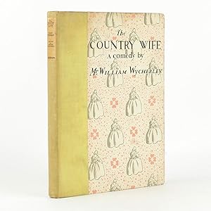THE COUNTRY WIFE A Comedy. First Played 1672-1673