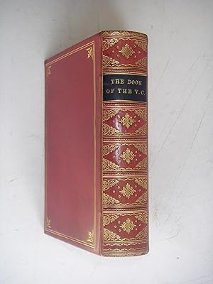 THE BOOK OF THE V. C. A record of the deeds of heroism for which the Victoria Cross has been best...