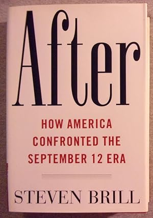 Imagen del vendedor de After: How America Confronted the September 12 Era a la venta por Book Nook