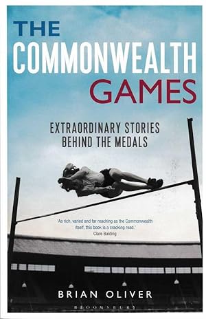 Imagen del vendedor de The Commonwealth Games: Extraordinary Stories Behind the Medals a la venta por Leura Books