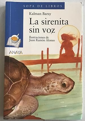 La Sirenita Sin Voz / The Little Mermaid Without a Voice (Sopa de Libros / Soup of Books) (Spanis...