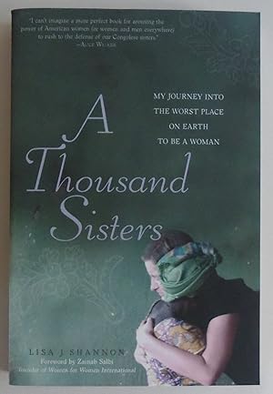 Immagine del venditore per A Thousand Sisters: My Journey into the Worst Place on Earth to Be a Woman venduto da Sklubooks, LLC