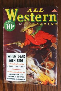 Seller image for ALL WESTERN MAGAZINE (Pulp Magazine). July 1937; -- Whole #63 When Dead Men Ride by John Olsen; for sale by Comic World