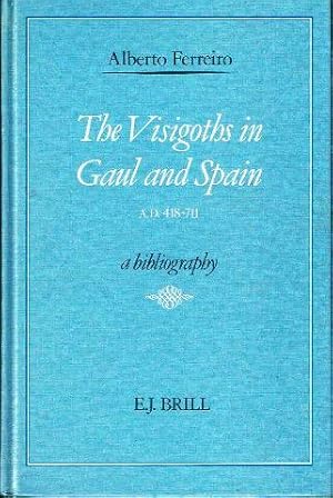 Image du vendeur pour The visigoths in Gaul and Spain A.D. 418-711. A bibliography mis en vente par LIBRERA LAS HOJAS