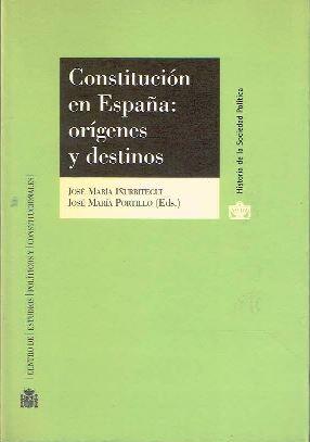 Constitución en España: orígenes y destinos
