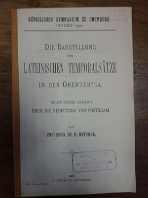 Seller image for Die Darstellung der lateinischen Temporalstze in der Obertertia - Nebst einem Anhang ber die Bedeutung von postquam, Knigliches Gymnasiums zu Bromberg - Ostern 1902, for sale by Antiquariat Orban & Streu GbR