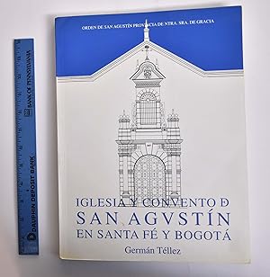 Seller image for Iglesia y Convento de San Agustin en Santa Fe y Bogota for sale by Mullen Books, ABAA