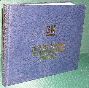Image du vendeur pour GM: The First 75 Years of Transportation Products mis en vente par Dearly Departed Books