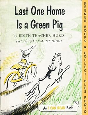 Last One Home Is A Green Pig: An I CAN READ Book: An I CAN READ Book Series