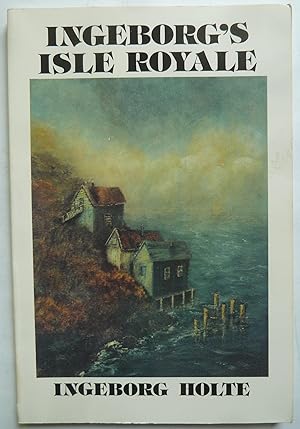 Seller image for Ingeborg's Isle Royale for sale by Peninsula Books