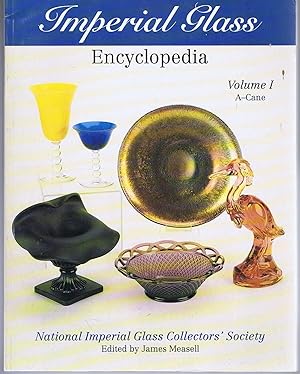 Imperial Glass Encyclopedia: Volume I, A-Cane