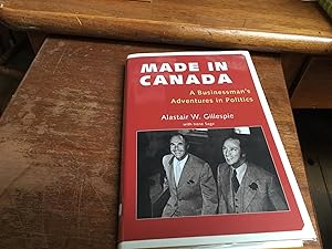 Image du vendeur pour Made in Canada: A Businessman's Adventures in Politics mis en vente par Heroes Bookshop