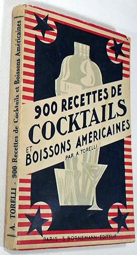 Image du vendeur pour 900 Recettes de Cocktails et Boissons Americaines, Guide du barman et du Gourmet chic mis en vente par Babylon Revisited Rare Books