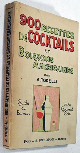 Image du vendeur pour 900 Recettes de Cocktails et Boissons Americaines, Guide du barman et du Gourmet chic mis en vente par Babylon Revisited Rare Books