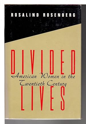 Immagine del venditore per DIVIDED LIVES: American Women in the Twentieth Century. venduto da Bookfever, IOBA  (Volk & Iiams)