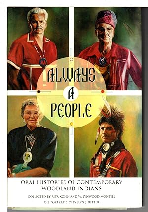 Seller image for ALWAYS A PEOPLE: Oral Histories of Contemporary Woodland Indians. for sale by Bookfever, IOBA  (Volk & Iiams)