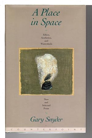 Seller image for A PLACE IN SPACE: Ethics, Aesthetics and Watersheds. for sale by Bookfever, IOBA  (Volk & Iiams)