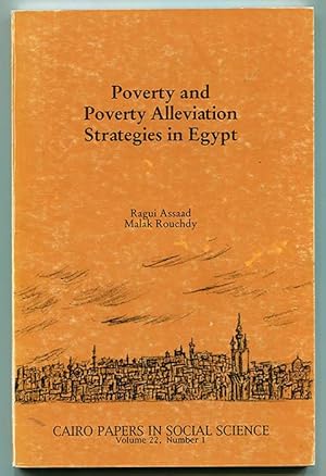 Poverty and Poverty Alleviation Strategies in Egypt (Cairo Papers in Social Science Volume 22, Nu...