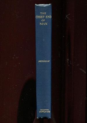 Seller image for The Chief End of Man for sale by Book Happy Booksellers