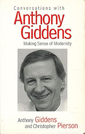 Bild des Verkufers fr Conversations with Anthony Giddens. Making sense of modernity. zum Verkauf von Fundus-Online GbR Borkert Schwarz Zerfa