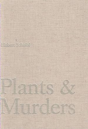 Hubert Scheibl. Plants + Murders.