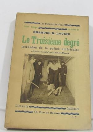 Seller image for Le troisime degr mthodes de la police amricaine for sale by crealivres