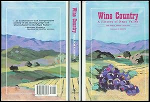 Wine Country: An History of Napa Valley: The Early Years, 1838-1920.