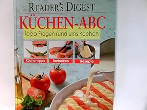 Seller image for Reader's Digest Kchen-ABC : 1000 Fragen rund ums Kochen Kchentipps, Techniken, Rezepte for sale by Antiquariat Buchhandel Daniel Viertel