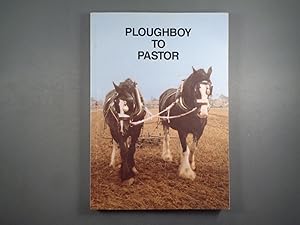 Seller image for Ploughboy to Pastor for sale by Strawberry Hill Books