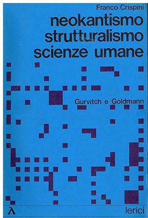 Seller image for Neokantismo, strutturalismo, scienze umane. Gurvitch e Goldman for sale by Librairie l'Aspidistra