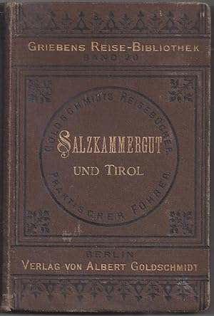 Das Salzkammergut, Tirol und Oberbayern. Achtzehnte Auflage. Mit Karten und Plänen