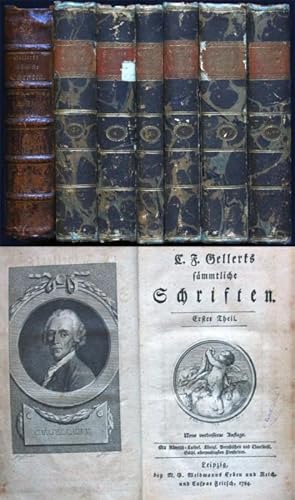 C. F. Gellerts sämmtliche Schriften. Neue verbesserte Auflage. Erster bis zehnter Teil in sieben ...
