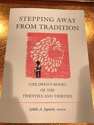 Seller image for STEPPING AWAY FROM TRADITION children's books of the twenties and thirties for sale by Happy Heroes