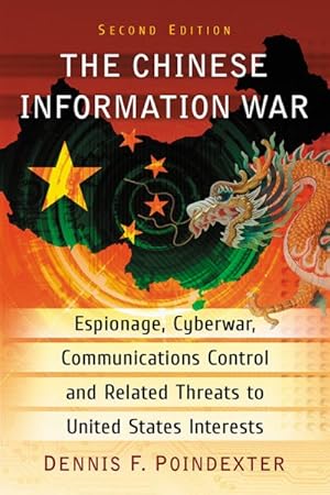 Image du vendeur pour Chinese Information War : Espionage, Cyberwar, Communications Control and Related Threats to United States Interests mis en vente par GreatBookPrices