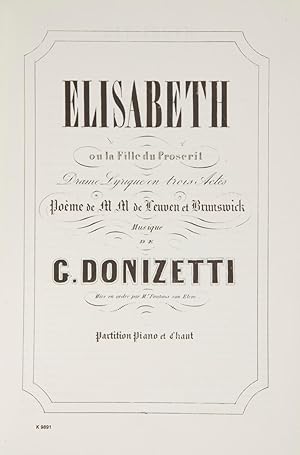 Immagine del venditore per Elisabeth ou la Fille du Proscrit Drame Lyrique en trois Actes Pome de MM de Leuven et Brunswick . Partition Piano et Chant. [Piano-vocal score] venduto da J & J LUBRANO MUSIC ANTIQUARIANS LLC