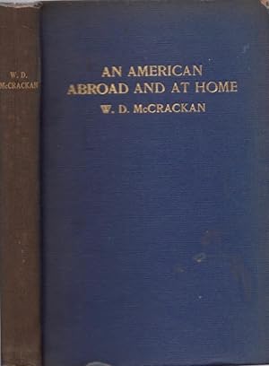 Imagen del vendedor de An American Abroad and at Home: Recollections of W. D. McCrackan With an Introduction by Henry Van Dyke a la venta por Americana Books, ABAA
