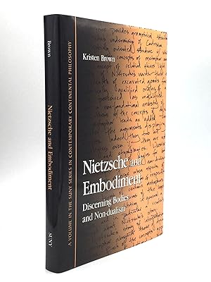 NIETZSCHE AND EMBODIMENT: Discerning Bodies and Non-dualism