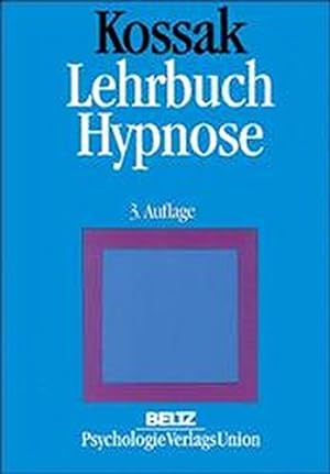 Bild des Verkufers fr Hypnose : ein Lehrbuch. (2. Aufl.) Hans-Christian Kossak zum Verkauf von Roland Antiquariat UG haftungsbeschrnkt