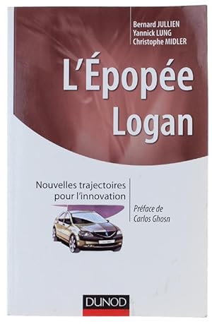L'EPOPEE LOGAN: NOUVELLE TRAJECTOIRES POUR L'INNOVATION.: