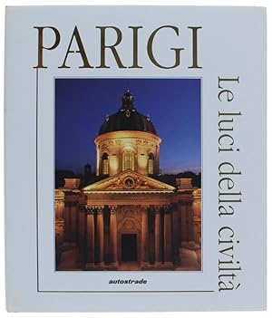 PARIGI - LE LUCI DELLA CIVILTA'.: